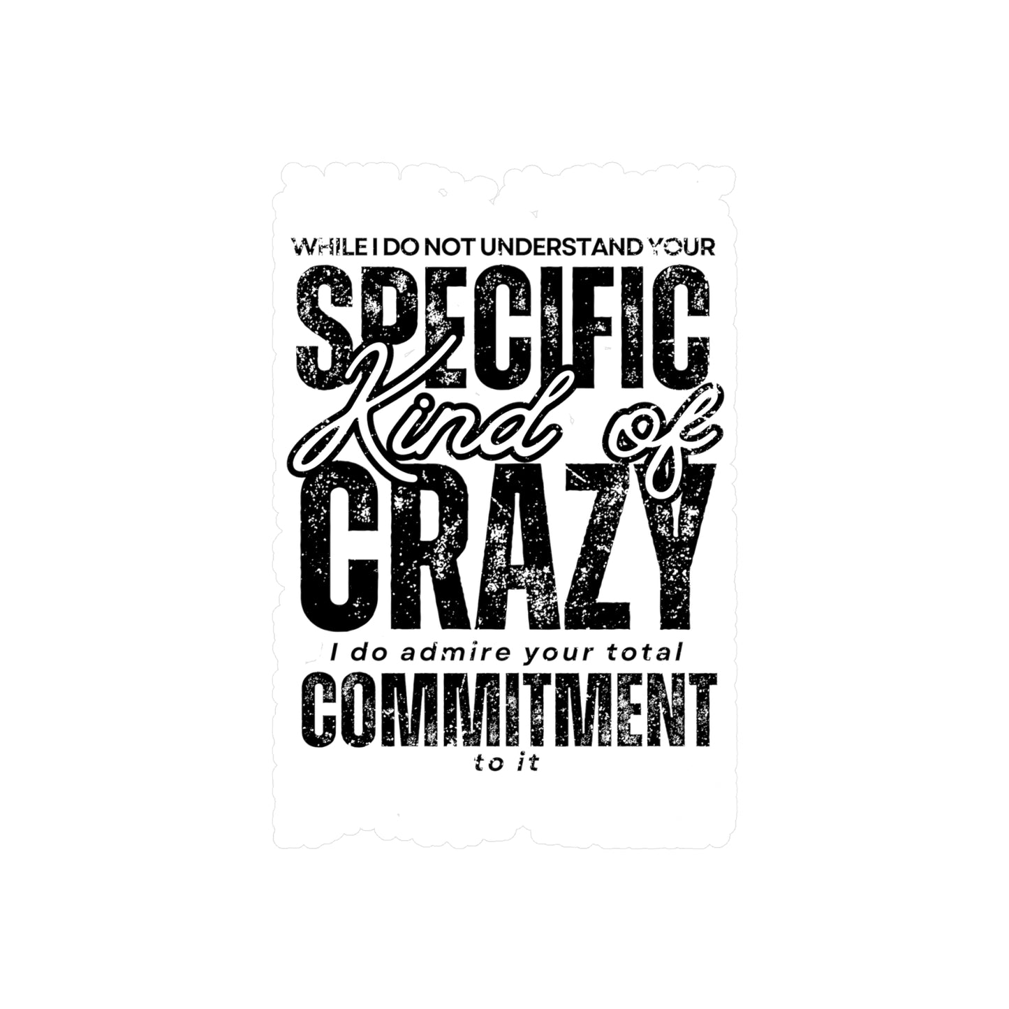 Specific Kiss-Cut Vinyl Decals