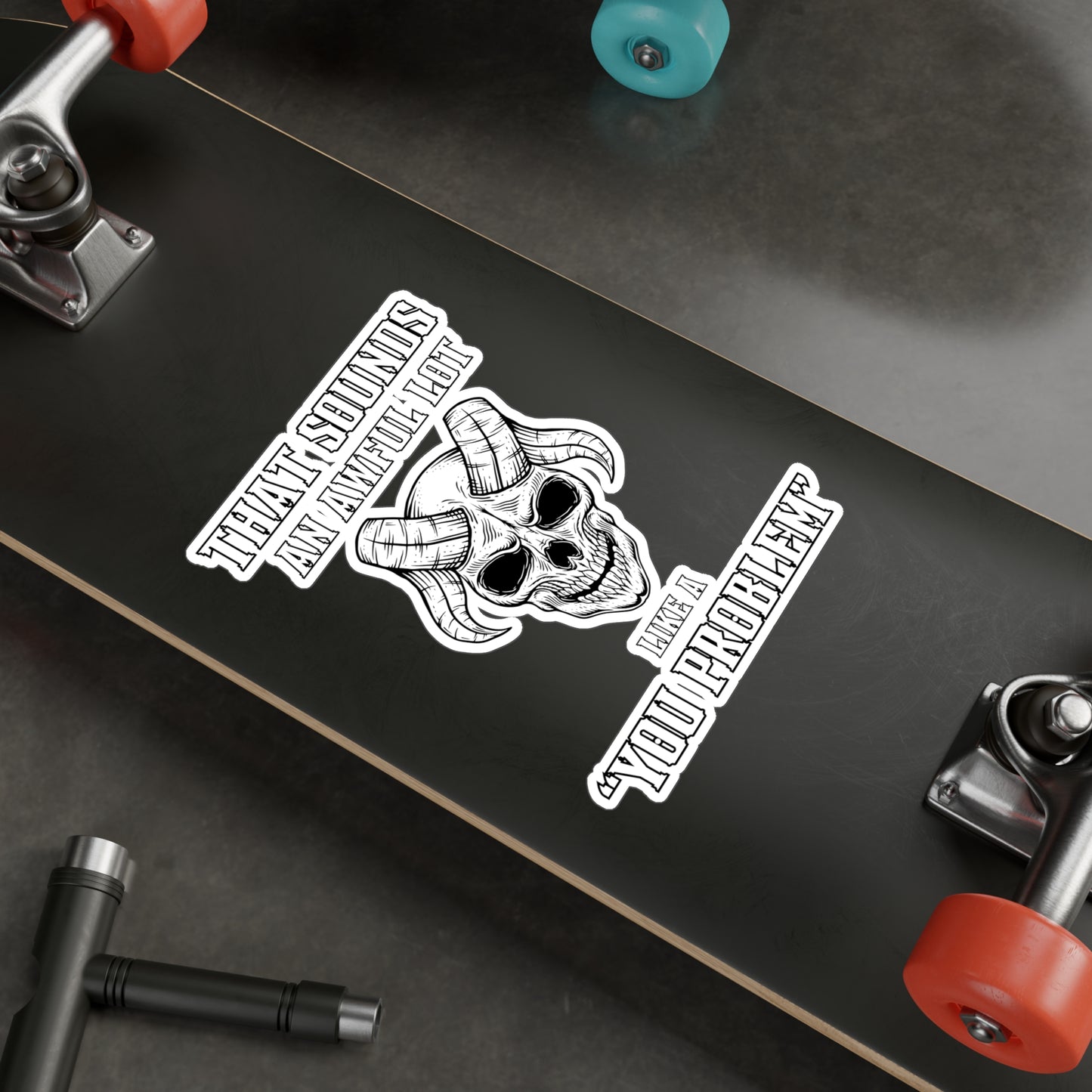 Like a You Problem Kiss-Cut Vinyl Decals