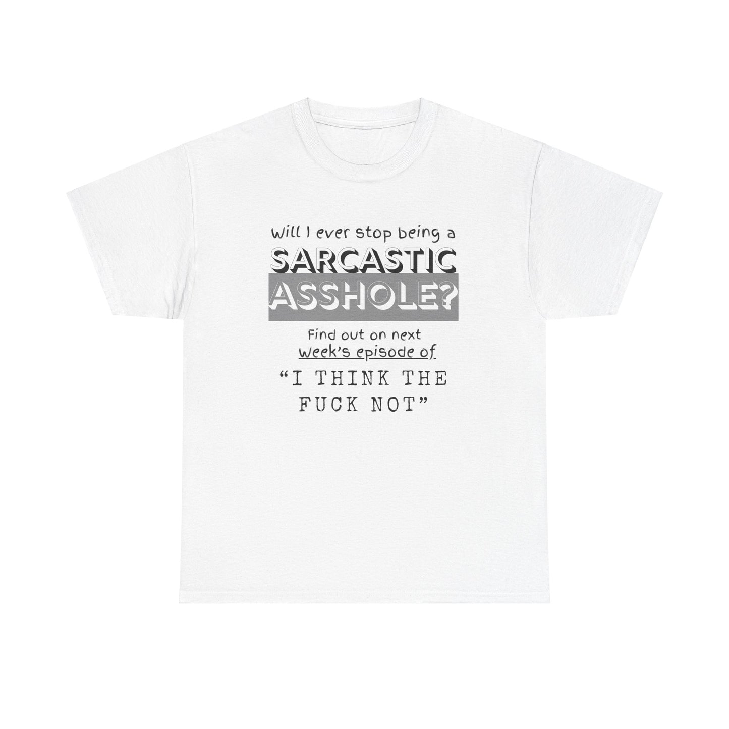 Sarcastic Unisex Heavy Cotton Tee