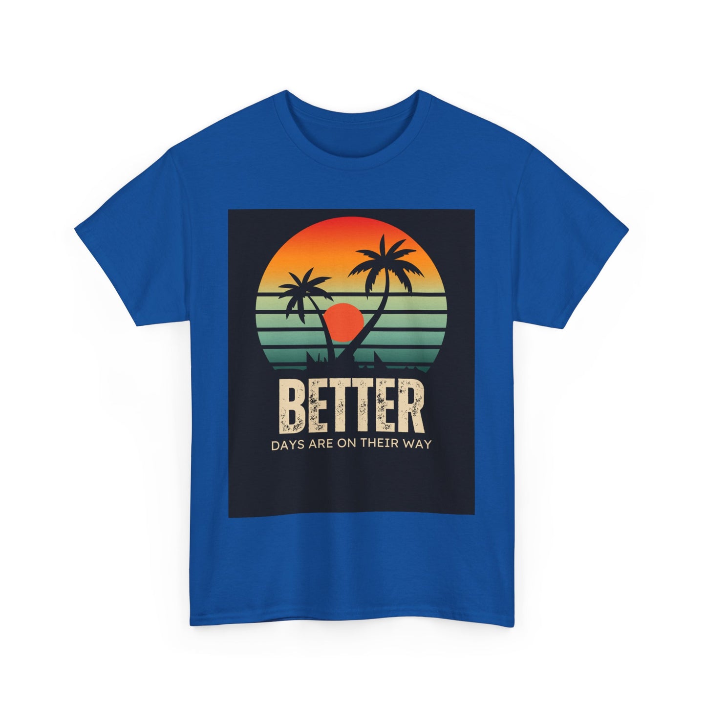 Better Days Unisex Heavy Cotton Tee