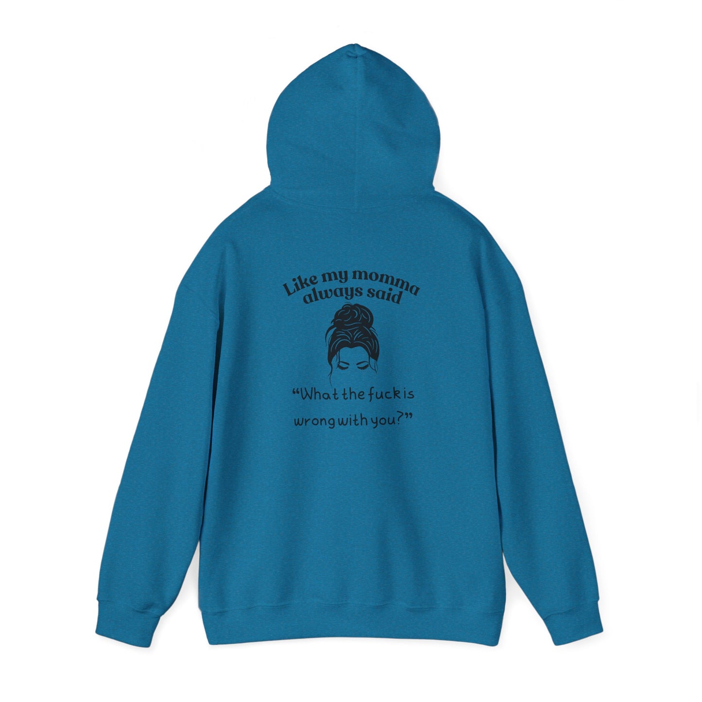 Momma said Unisex Heavy Blend™ Hooded Sweatshirt