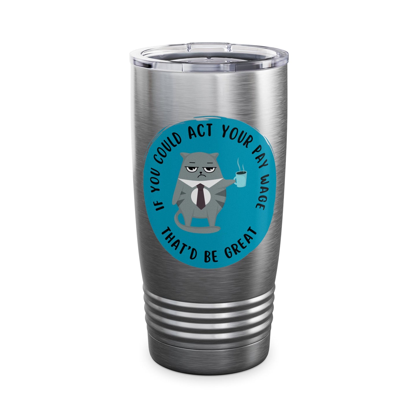 If you could Ringneck Tumbler, 20oz