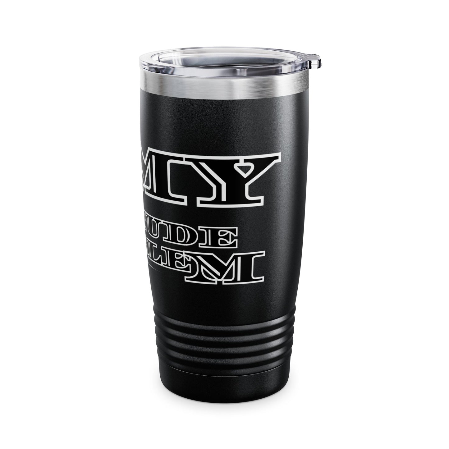 Love My Attitude Ringneck Tumbler, 20oz