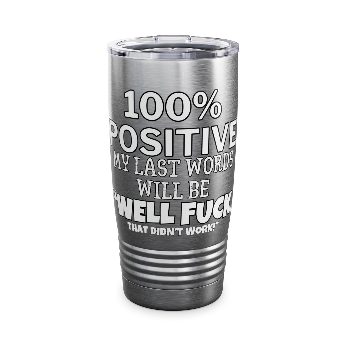 100% Positive Ringneck Tumbler, 20oz