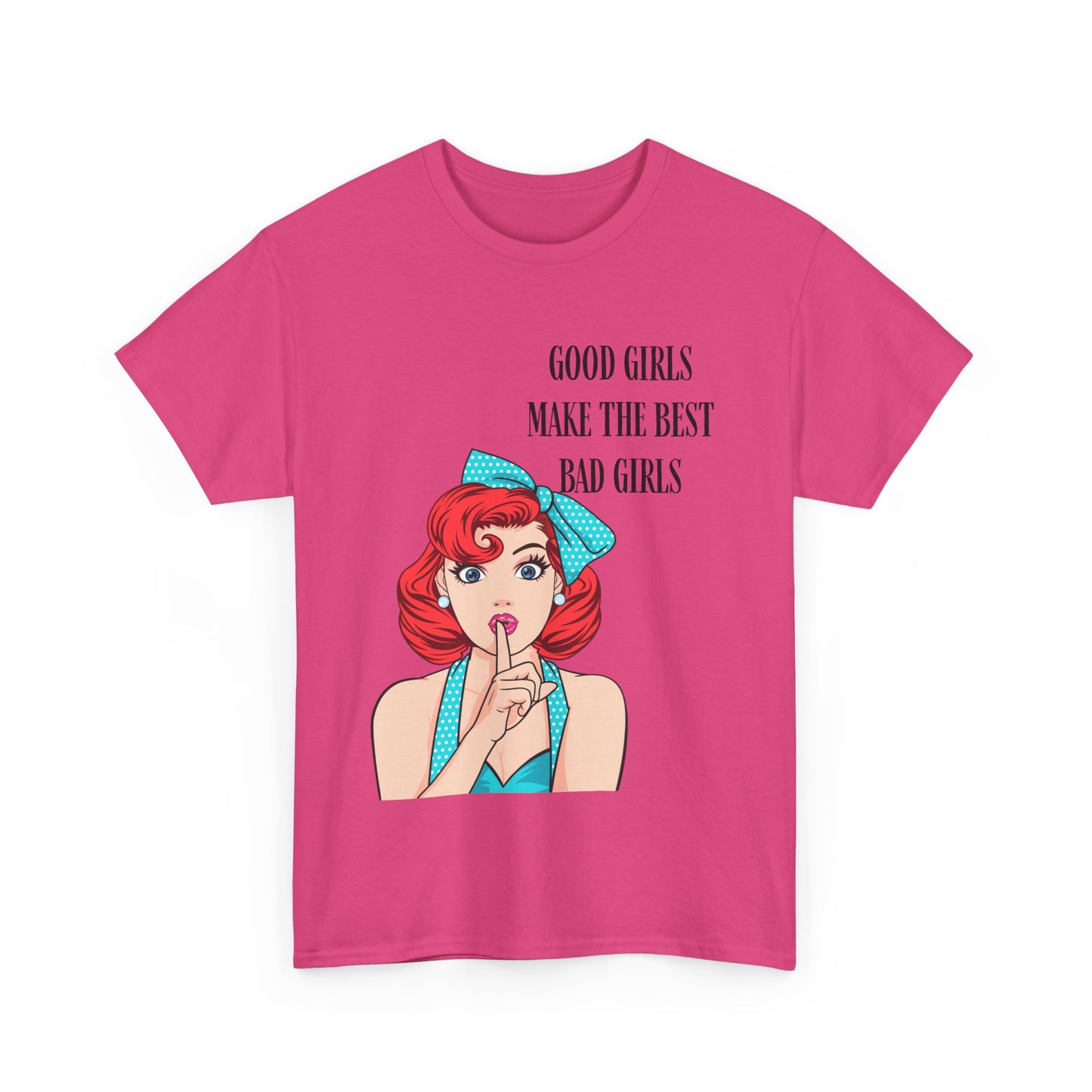 Good Girls Make Unisex Heavy Cotton Tee