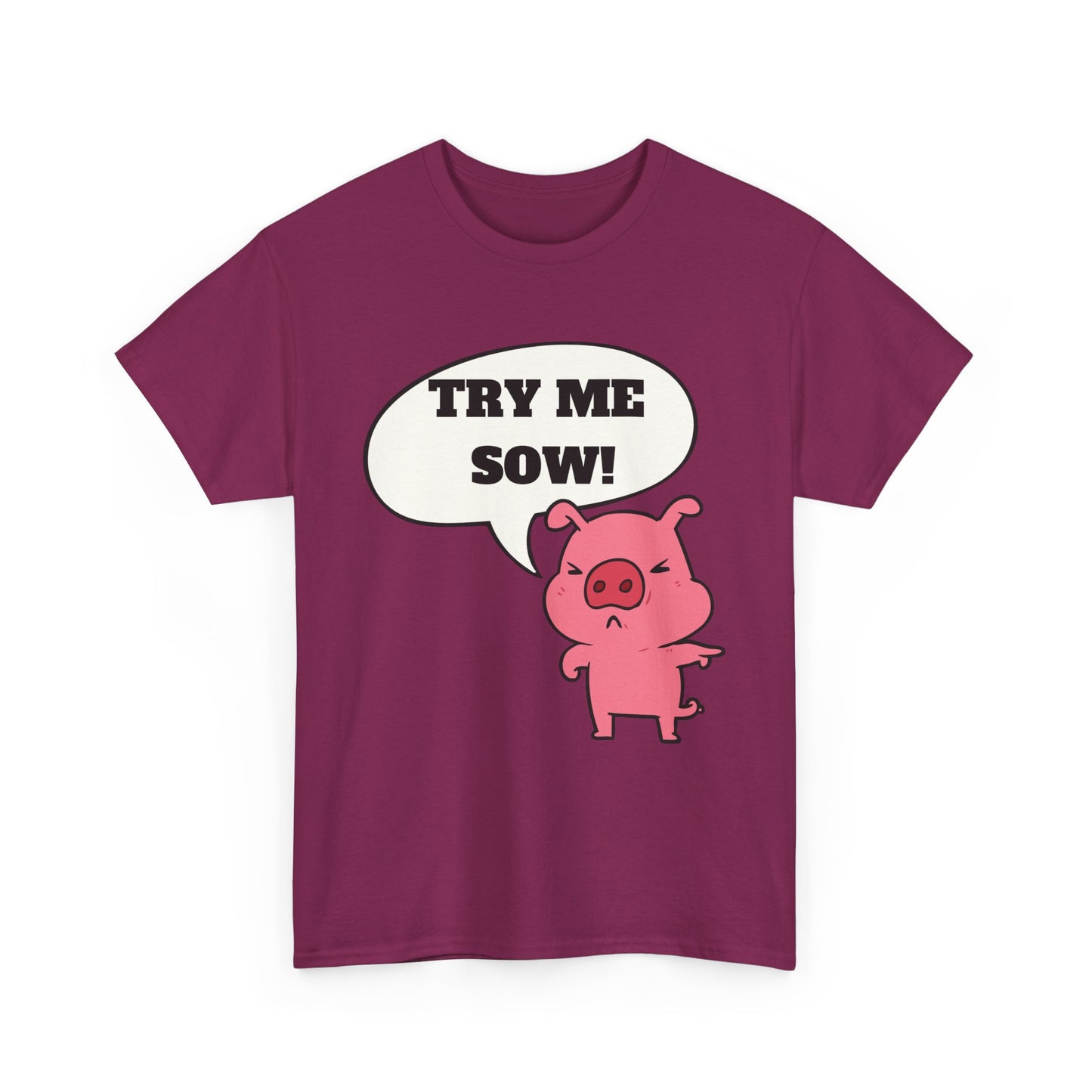 Try Me Sow Unisex Heavy Cotton Tee