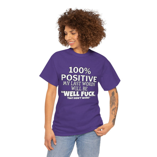 100% Positive Unisex Heavy Cotton Tee