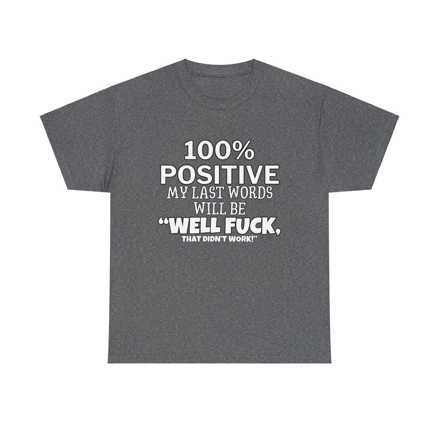 100% Positive Unisex Heavy Cotton Tee