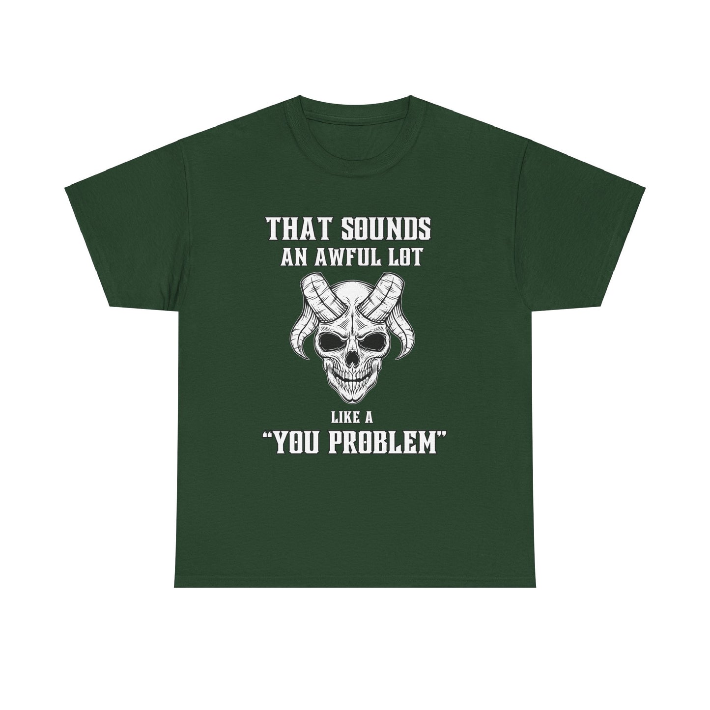 Like a You Problem Unisex Heavy Cotton Tee