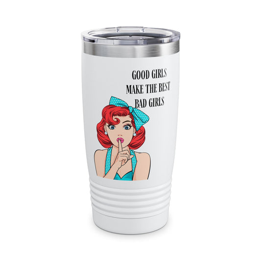 Good Girls Make Ringneck Tumbler, 20oz