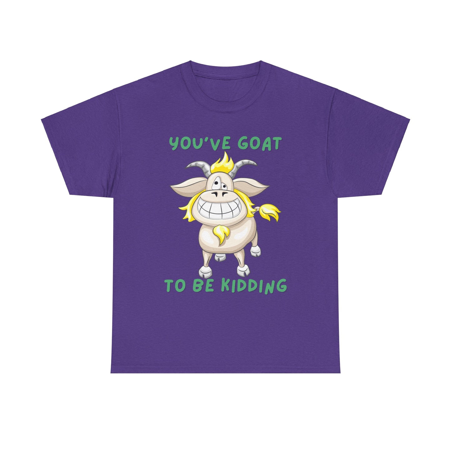 You've Goat Unisex Heavy Cotton Tee