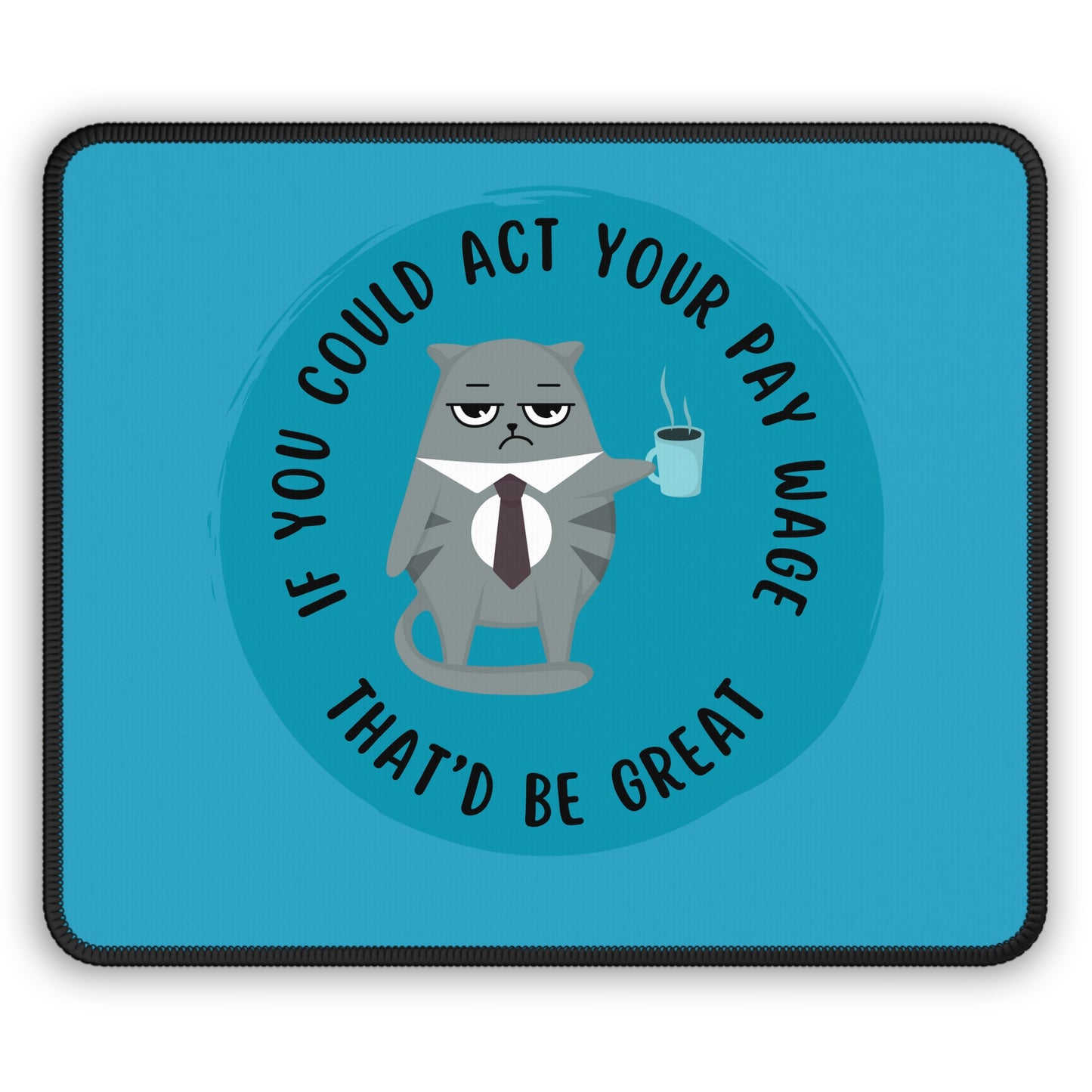 If You Could Gaming Mouse Pad