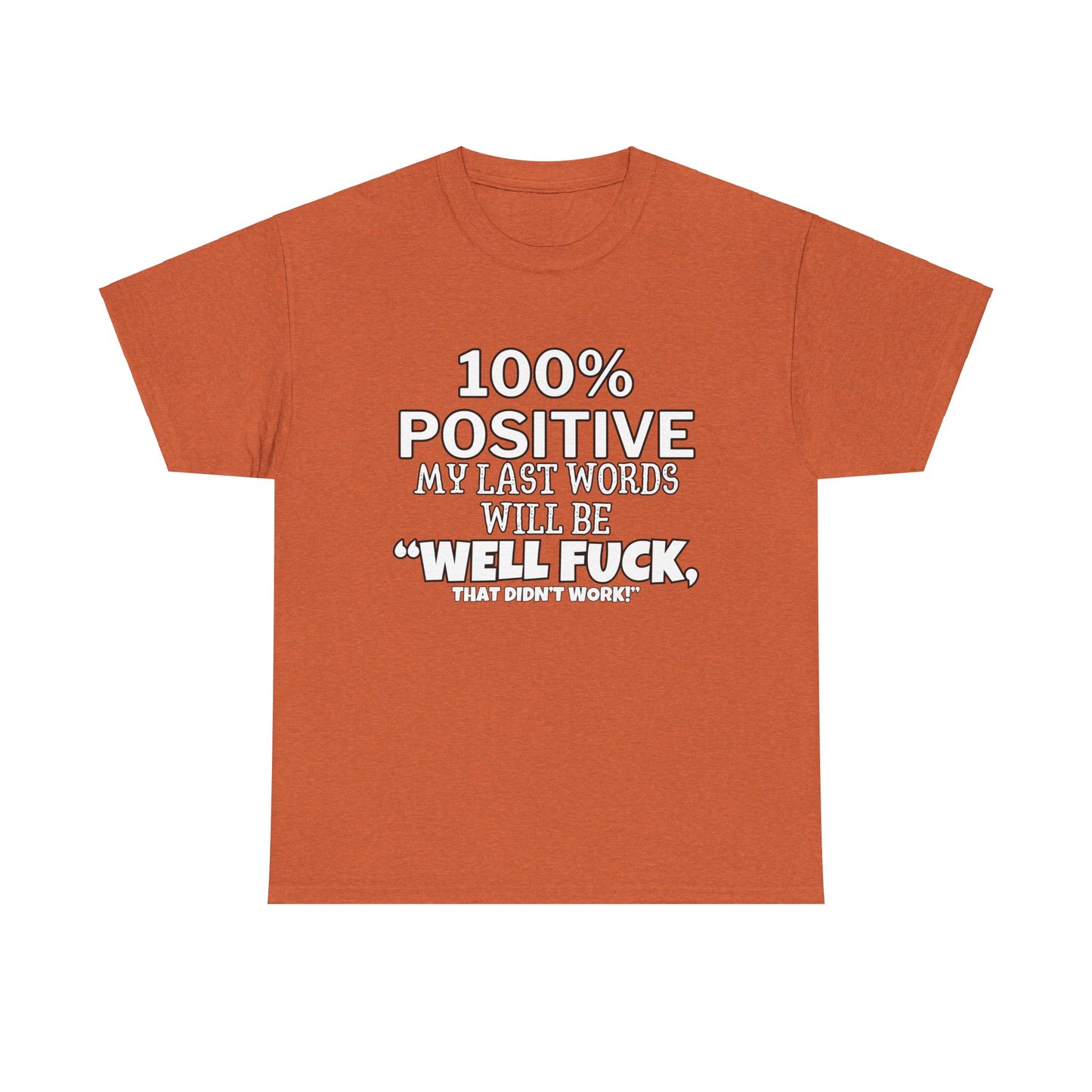 100% Positive Unisex Heavy Cotton Tee