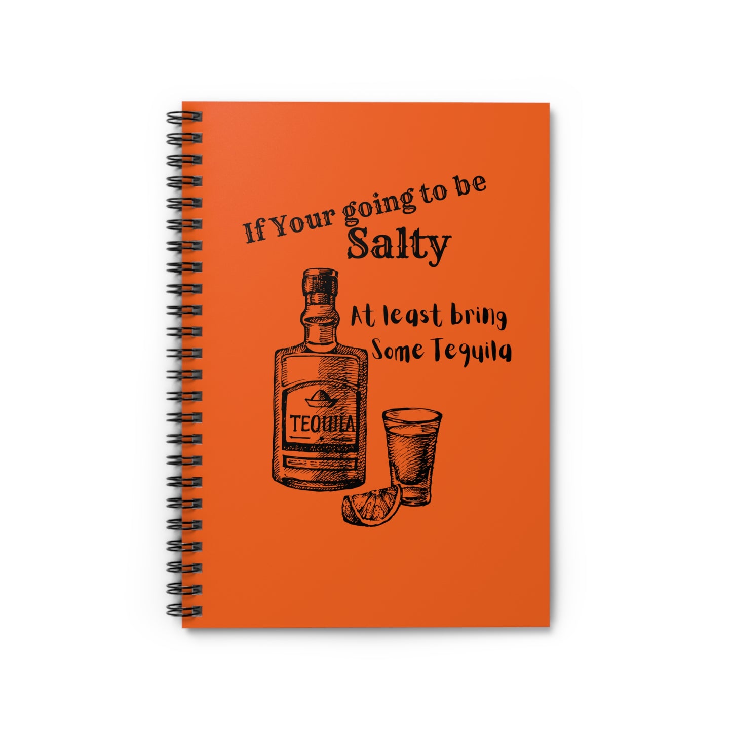 If your going to be Spiral Notebook - Ruled Line