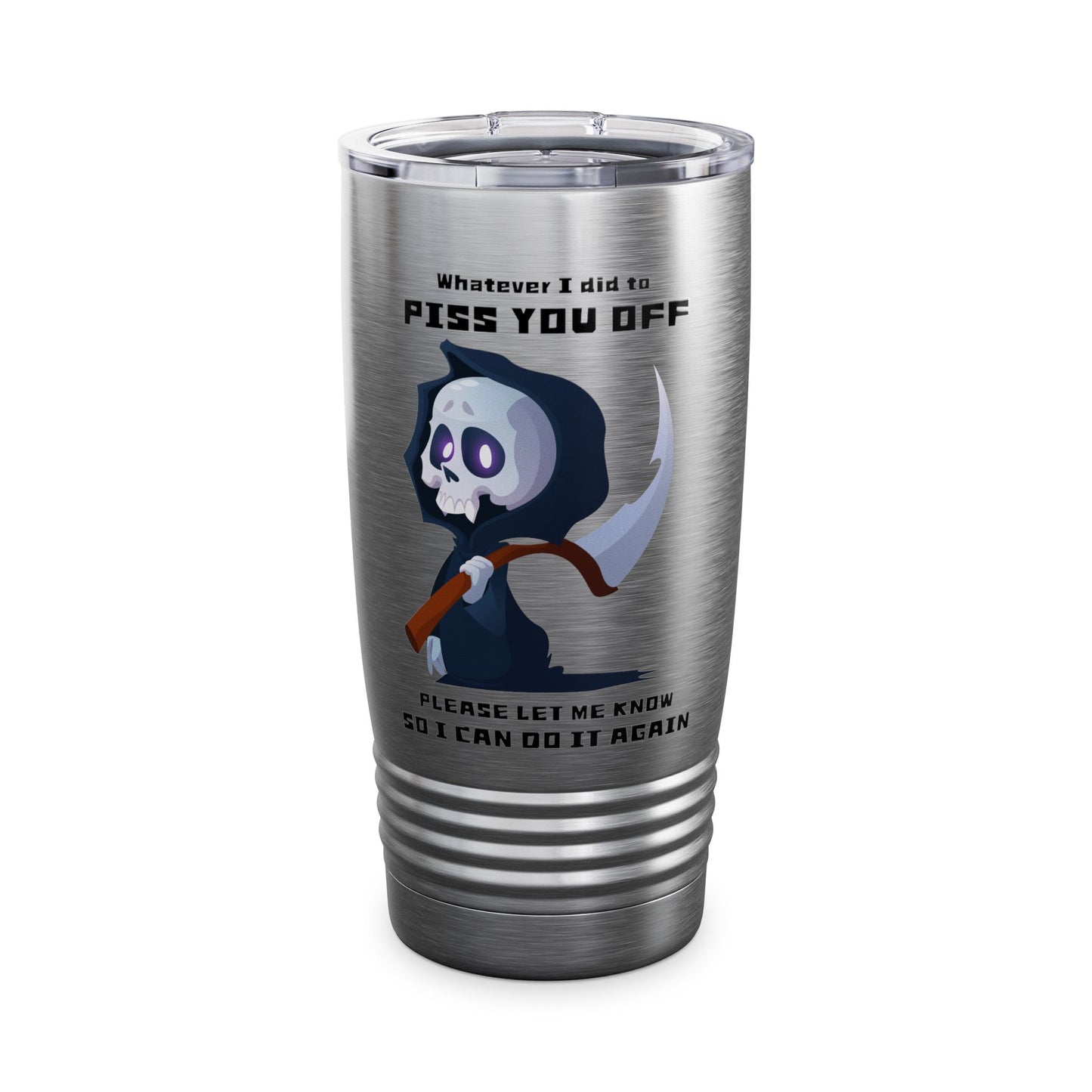 Whatever I did Ringneck Tumbler, 20oz