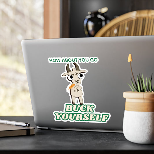 Go Buck Yourself Kiss-Cut Vinyl Decals