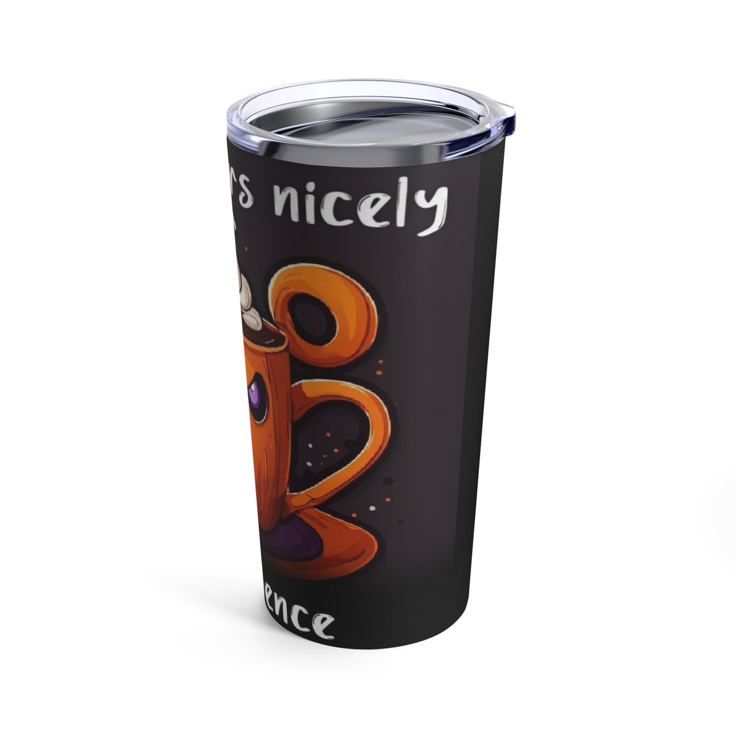 Coffee Silence Tumbler 20oz