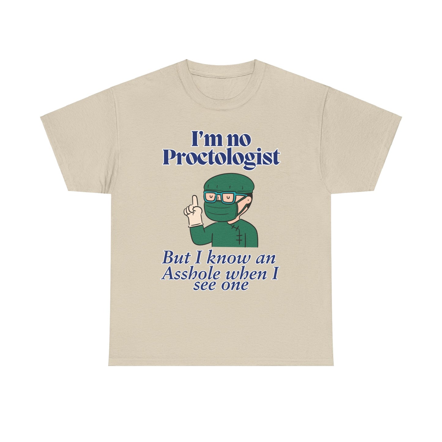 Proctologist Unisex Heavy Cotton Tee