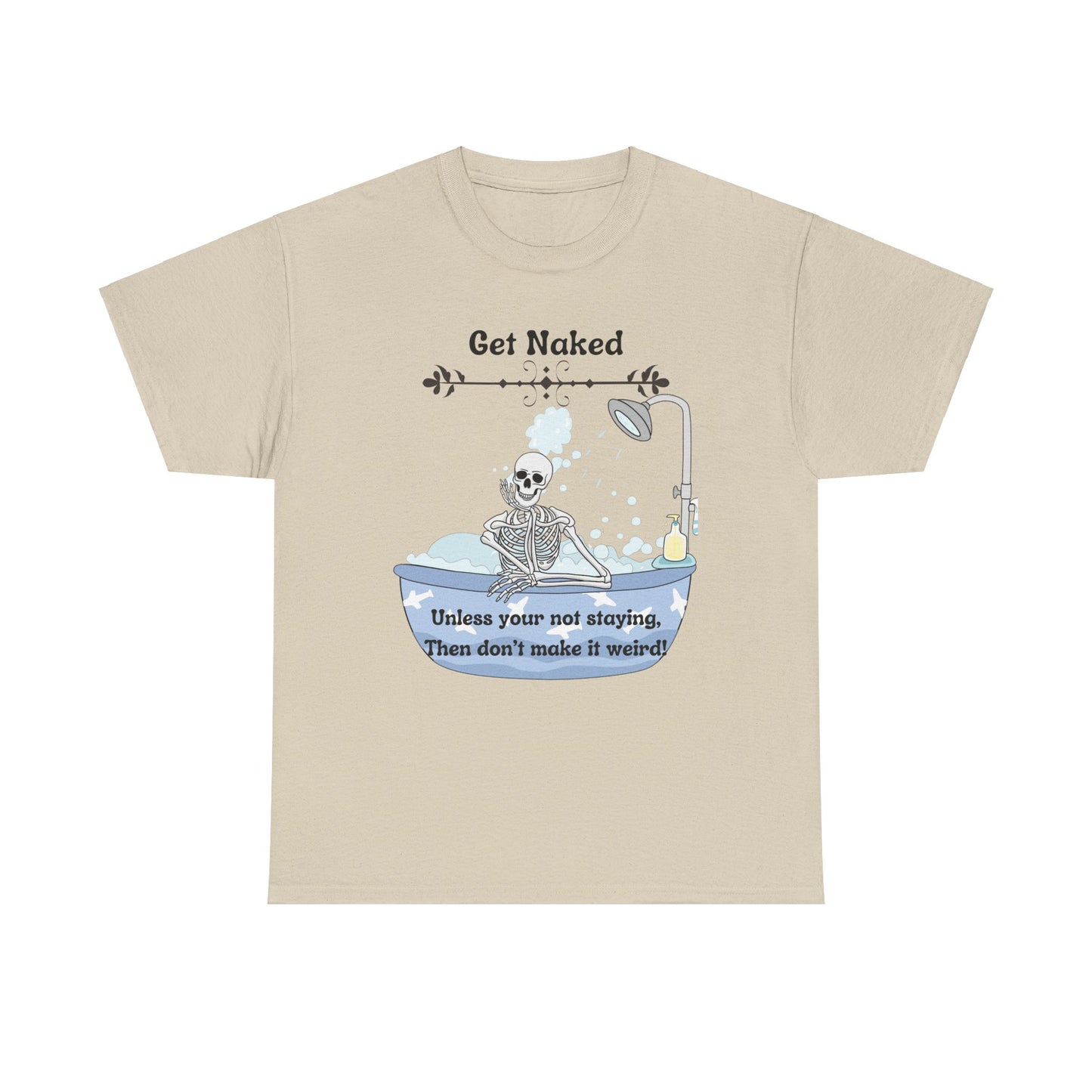 Get Naked Unisex Heavy Cotton Tee