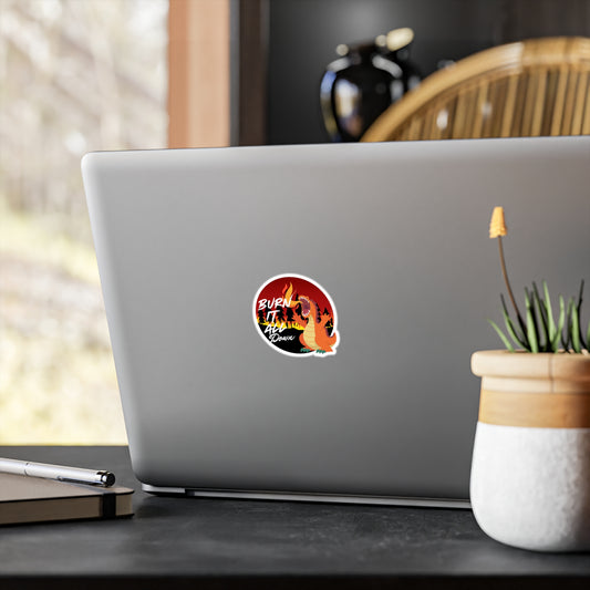 Burn It Kiss-Cut Vinyl Decals