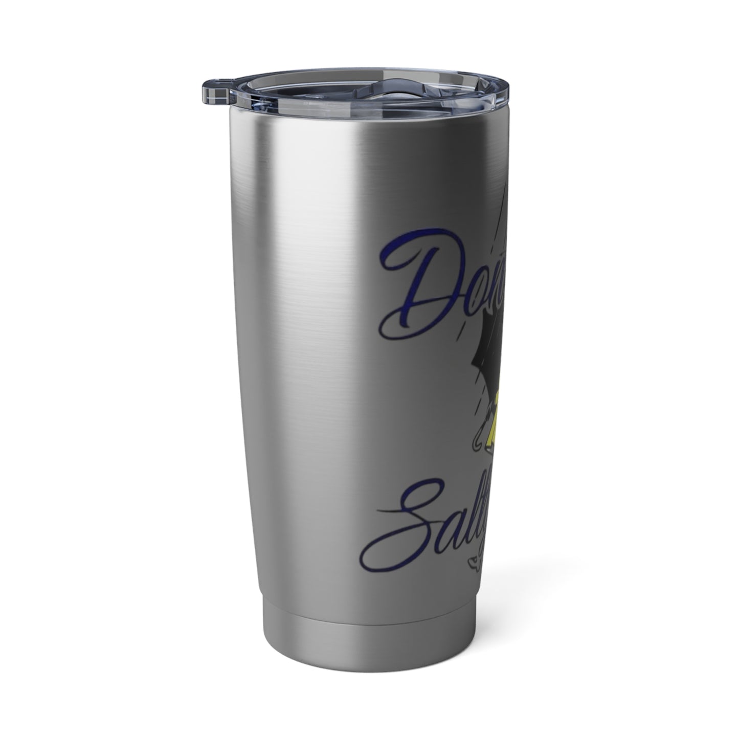 Don't be Vagabond 20oz Tumbler