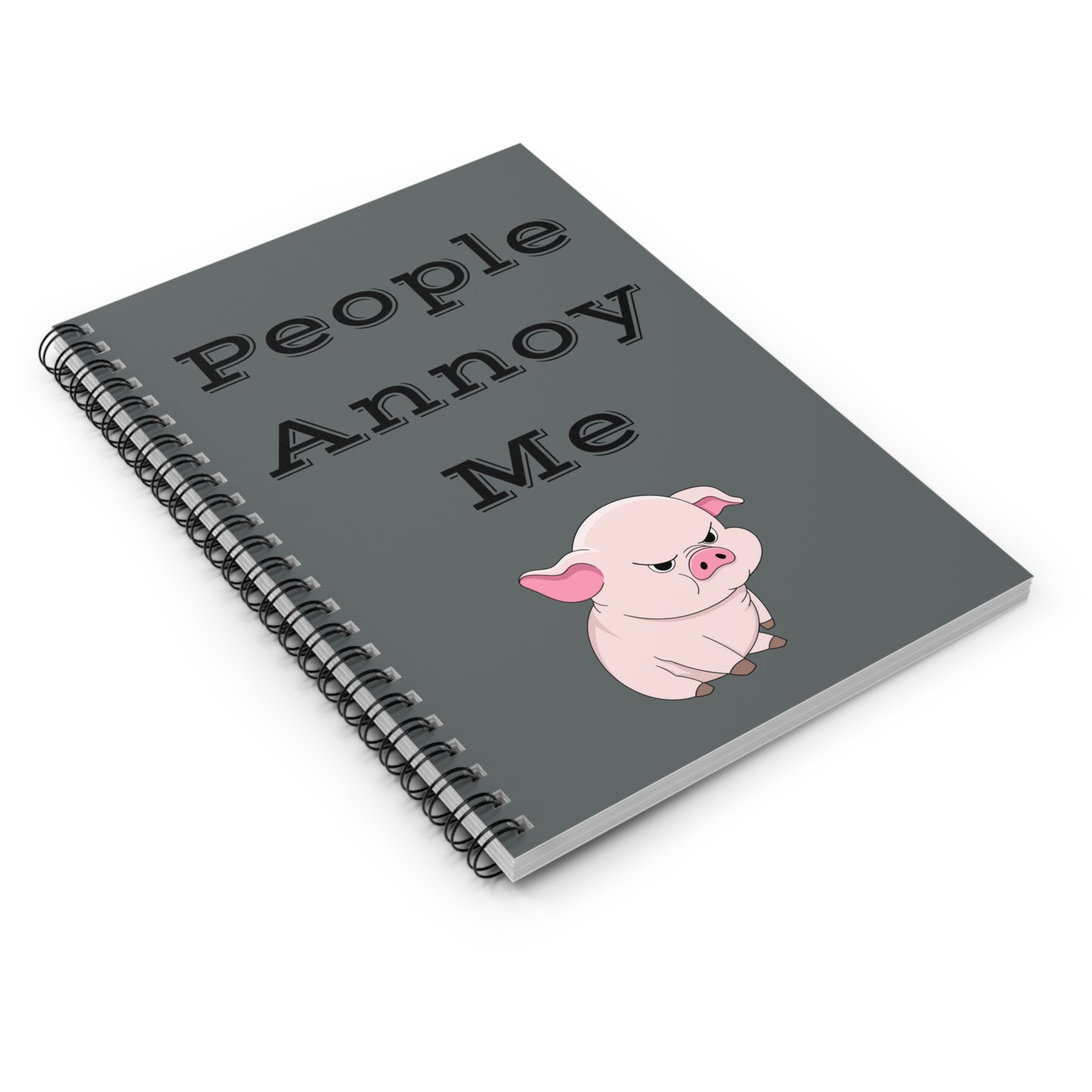 People Annoy Me Spiral Notebook - Ruled Line