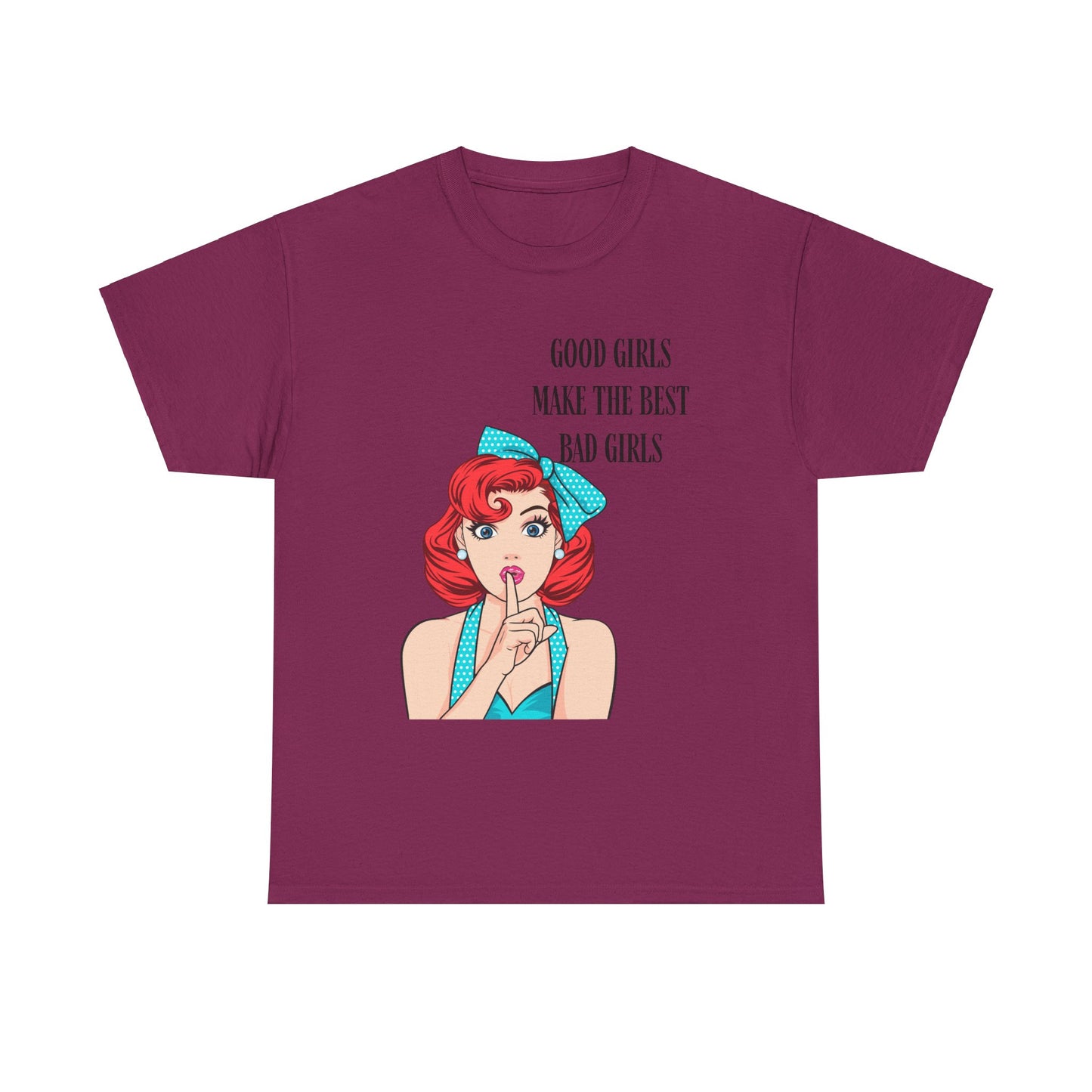 Good Girls Make Unisex Heavy Cotton Tee