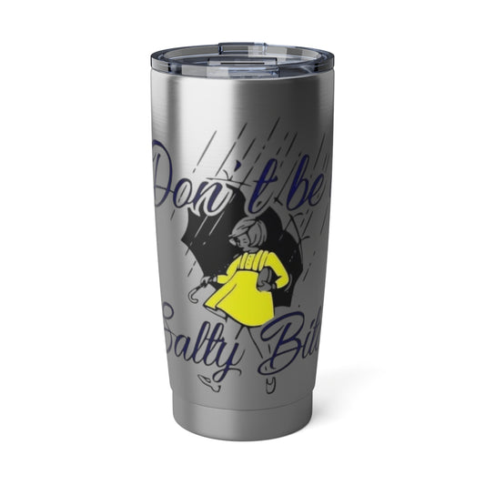 Don't be Vagabond 20oz Tumbler