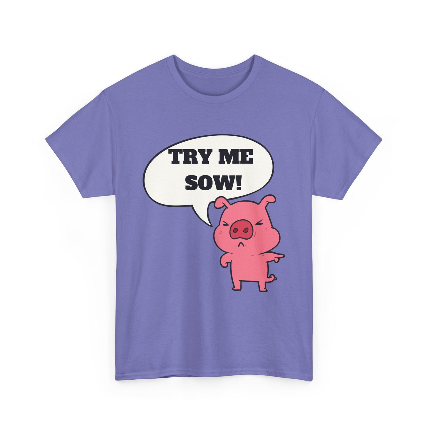 Try Me Sow Unisex Heavy Cotton Tee