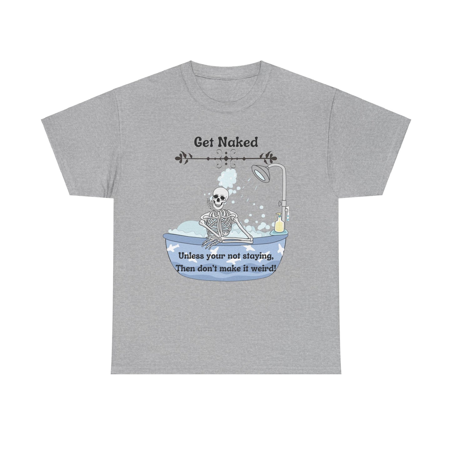 Get Naked Unisex Heavy Cotton Tee