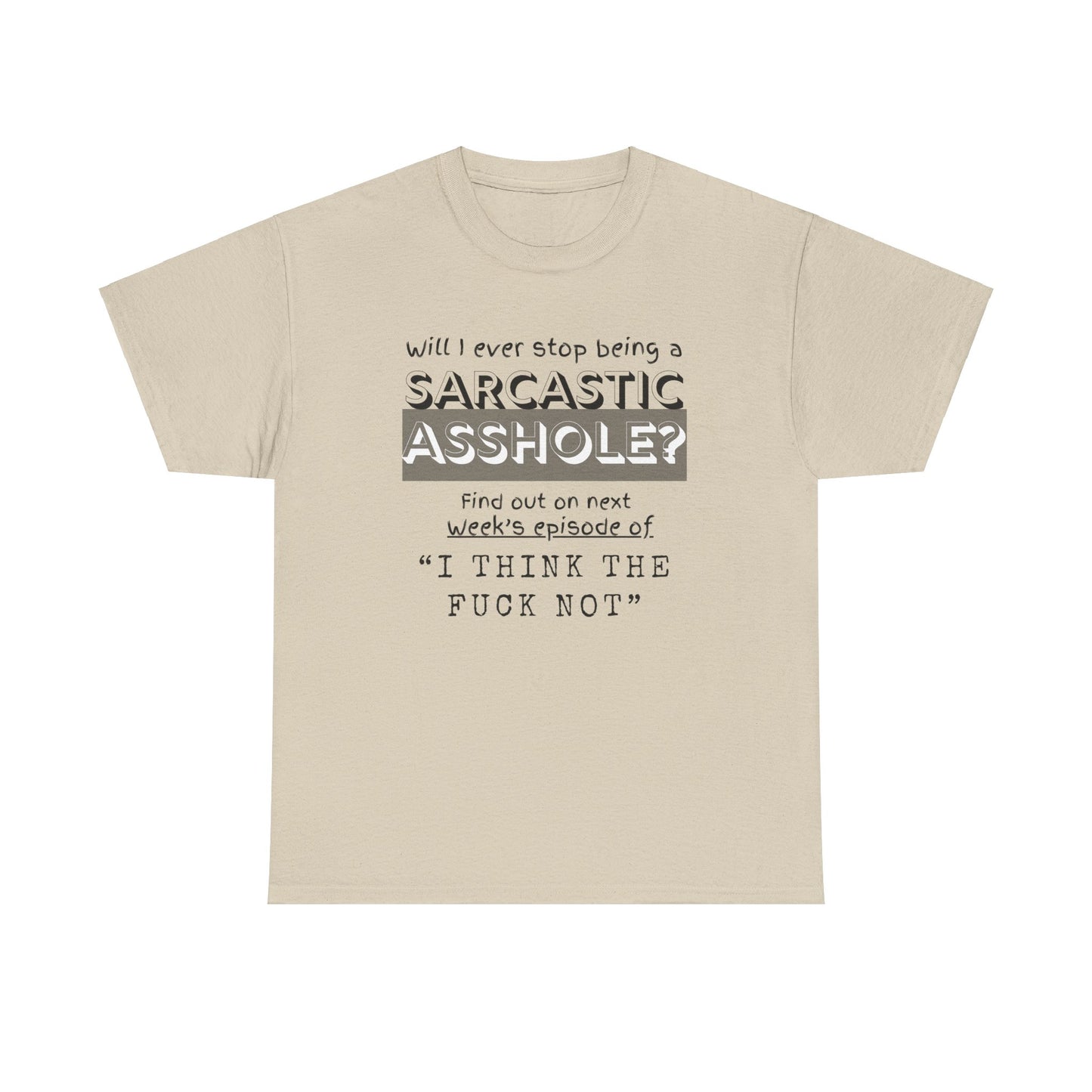 Sarcastic Unisex Heavy Cotton Tee