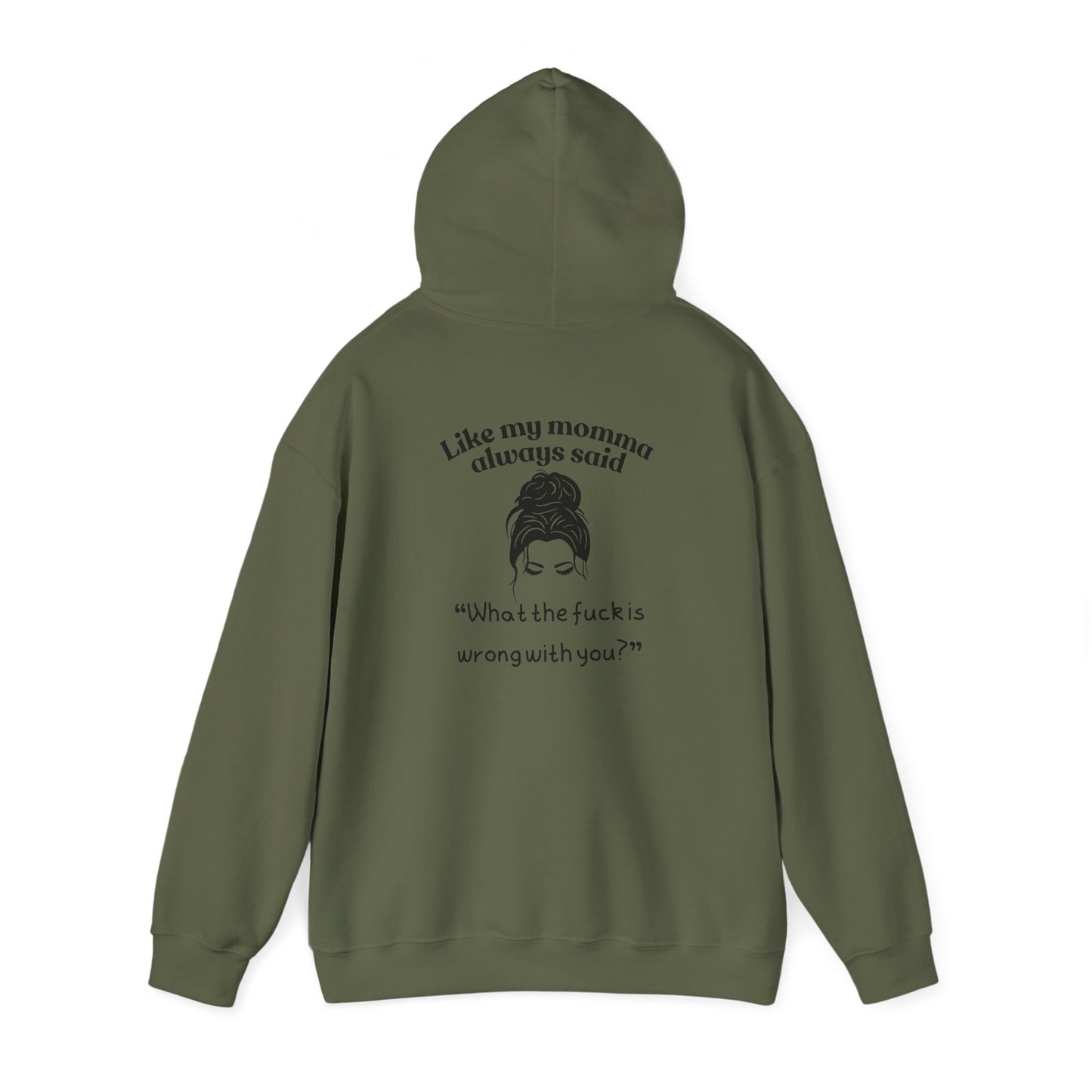 Momma said Unisex Heavy Blend™ Hooded Sweatshirt