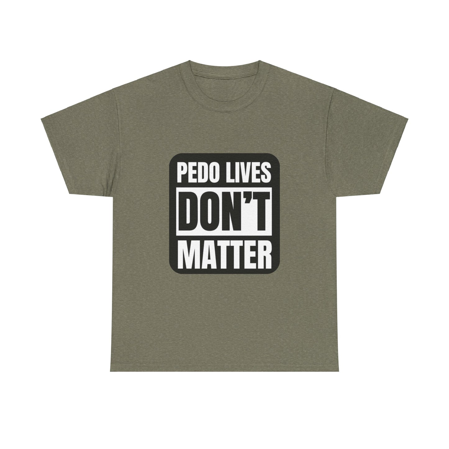 Pedo lives Don't Matter Unisex Heavy Cotton Tee