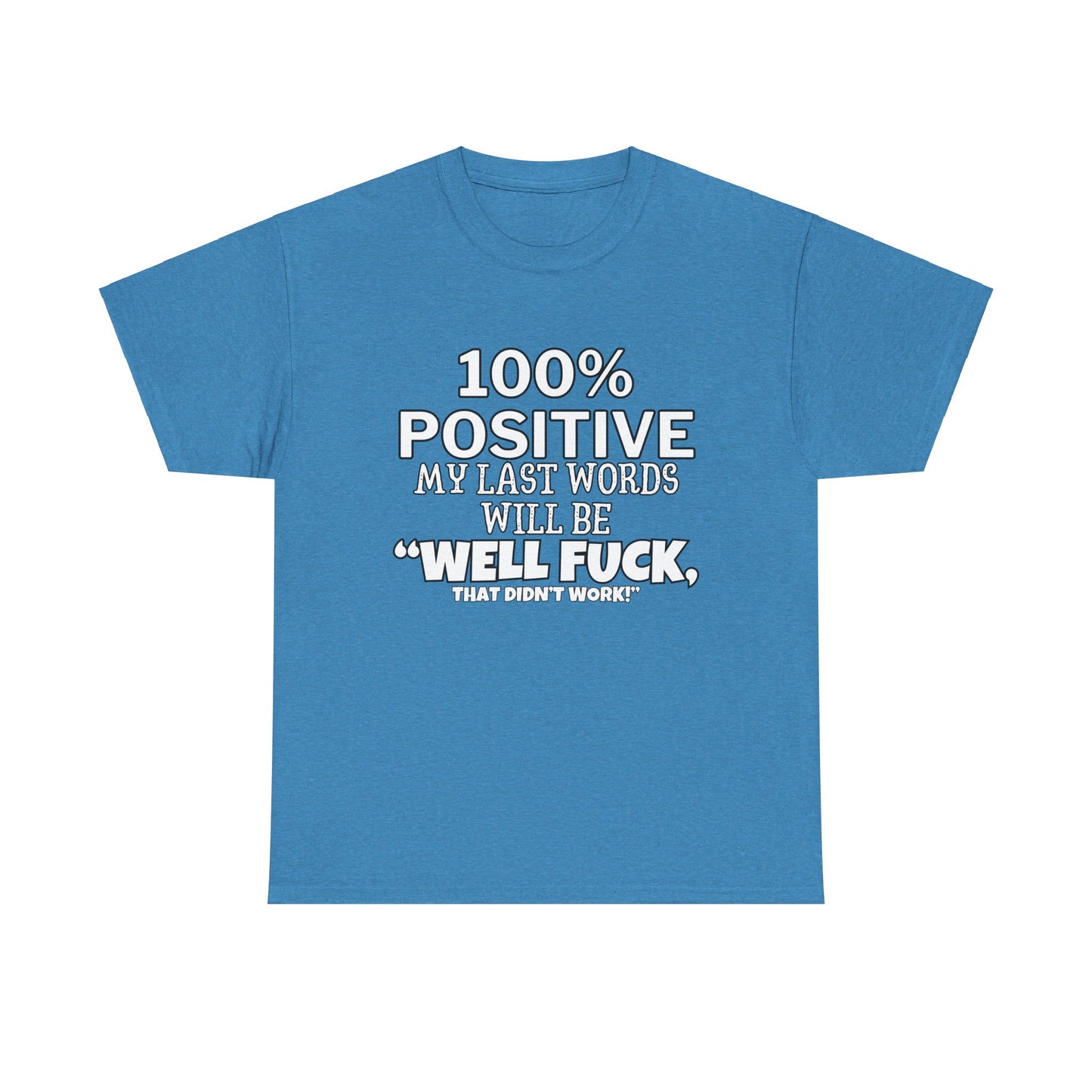 100% Positive Unisex Heavy Cotton Tee