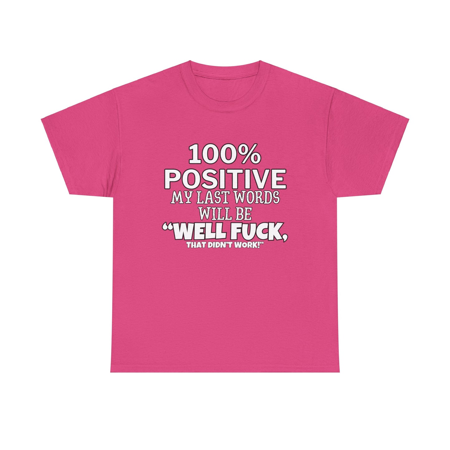100% Positive Unisex Heavy Cotton Tee
