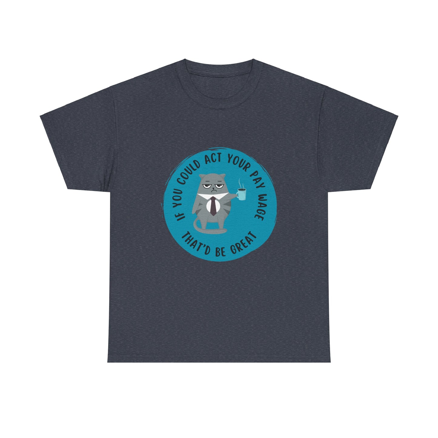 If you could Unisex Heavy Cotton Tee