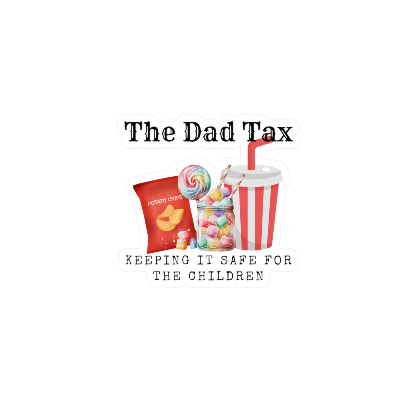 Dad Tax Kiss-Cut Vinyl Decals