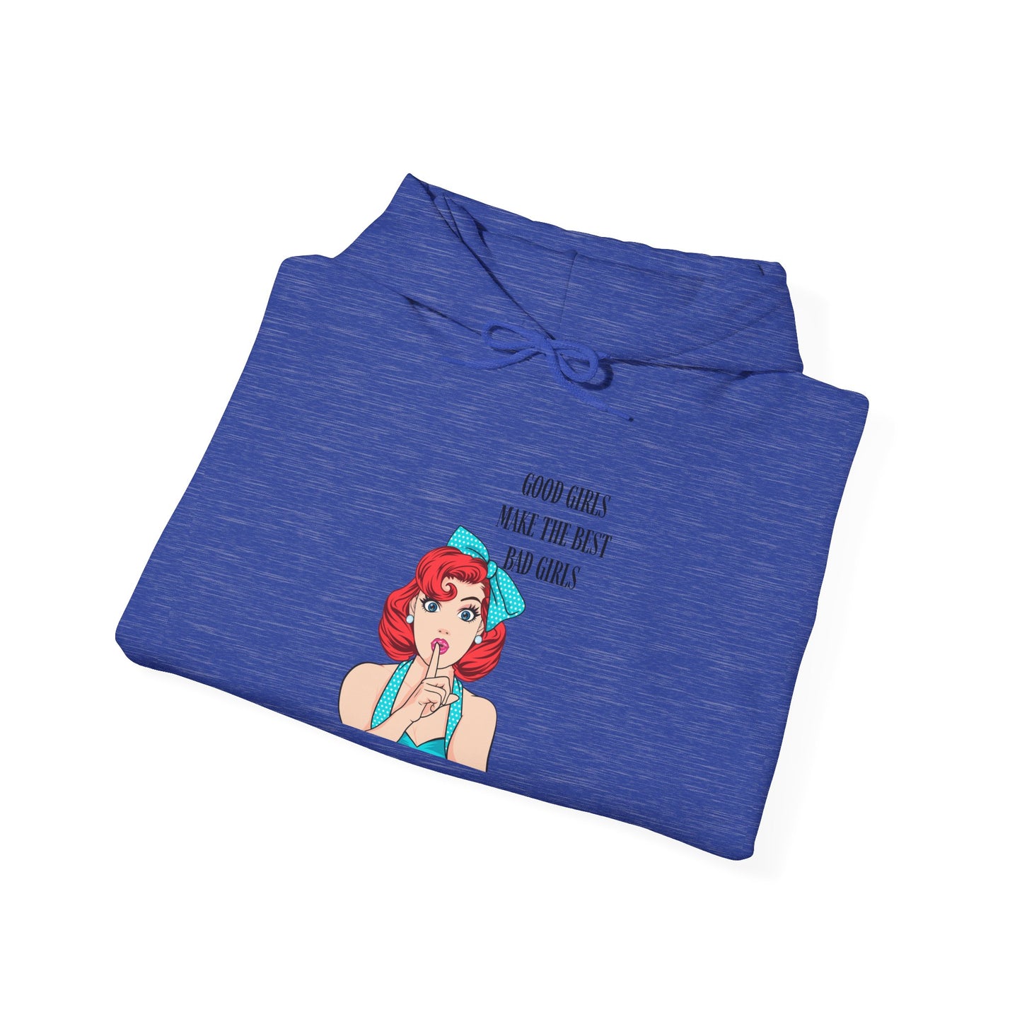 Good Girls Make Unisex Heavy Blend™ Hooded Sweatshirt
