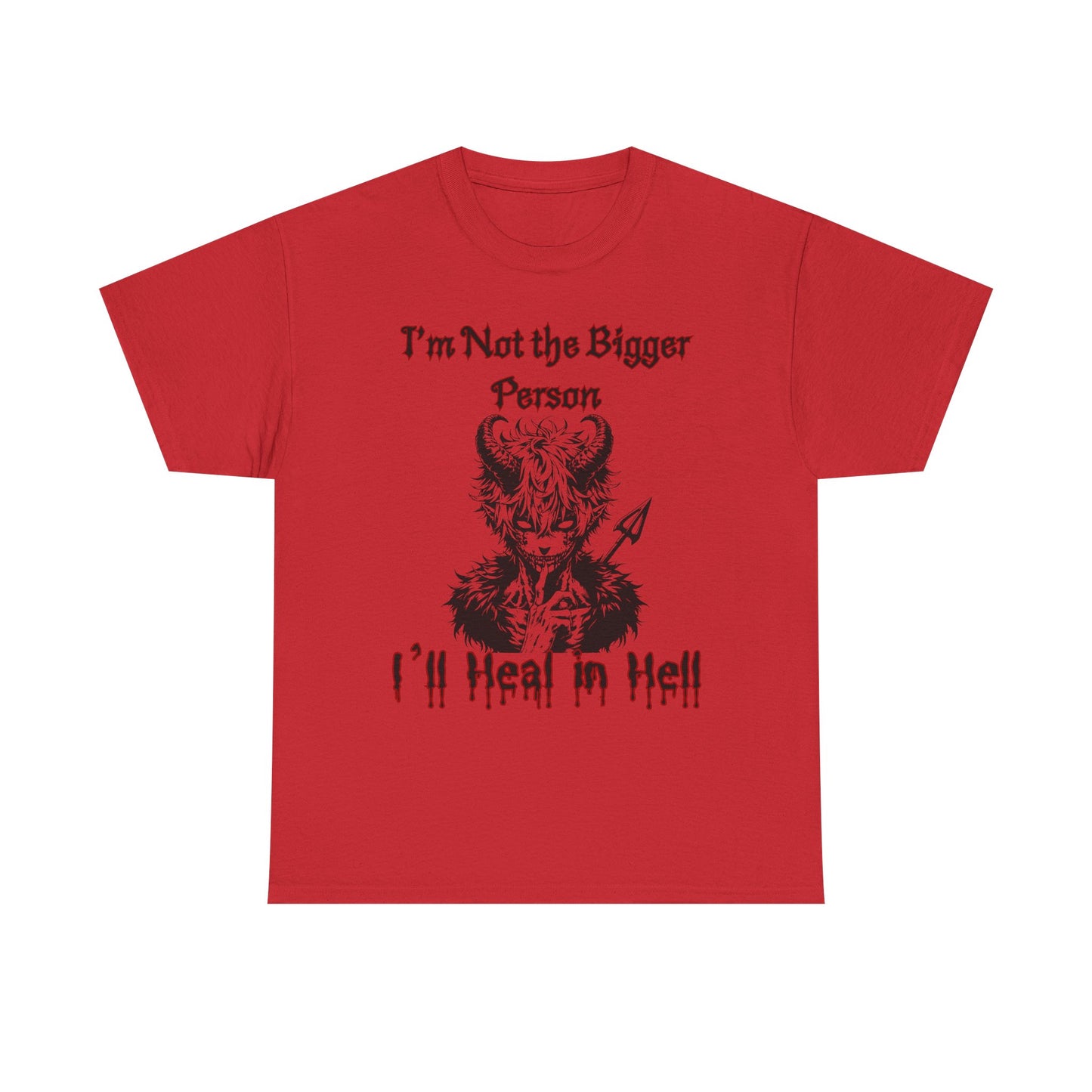 Not the Bigger person Unisex Heavy Cotton Tee
