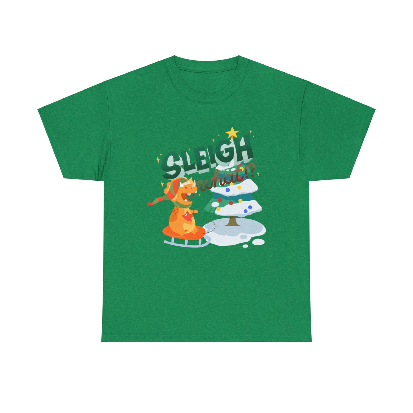 Sleigh What Unisex Heavy Cotton Tee