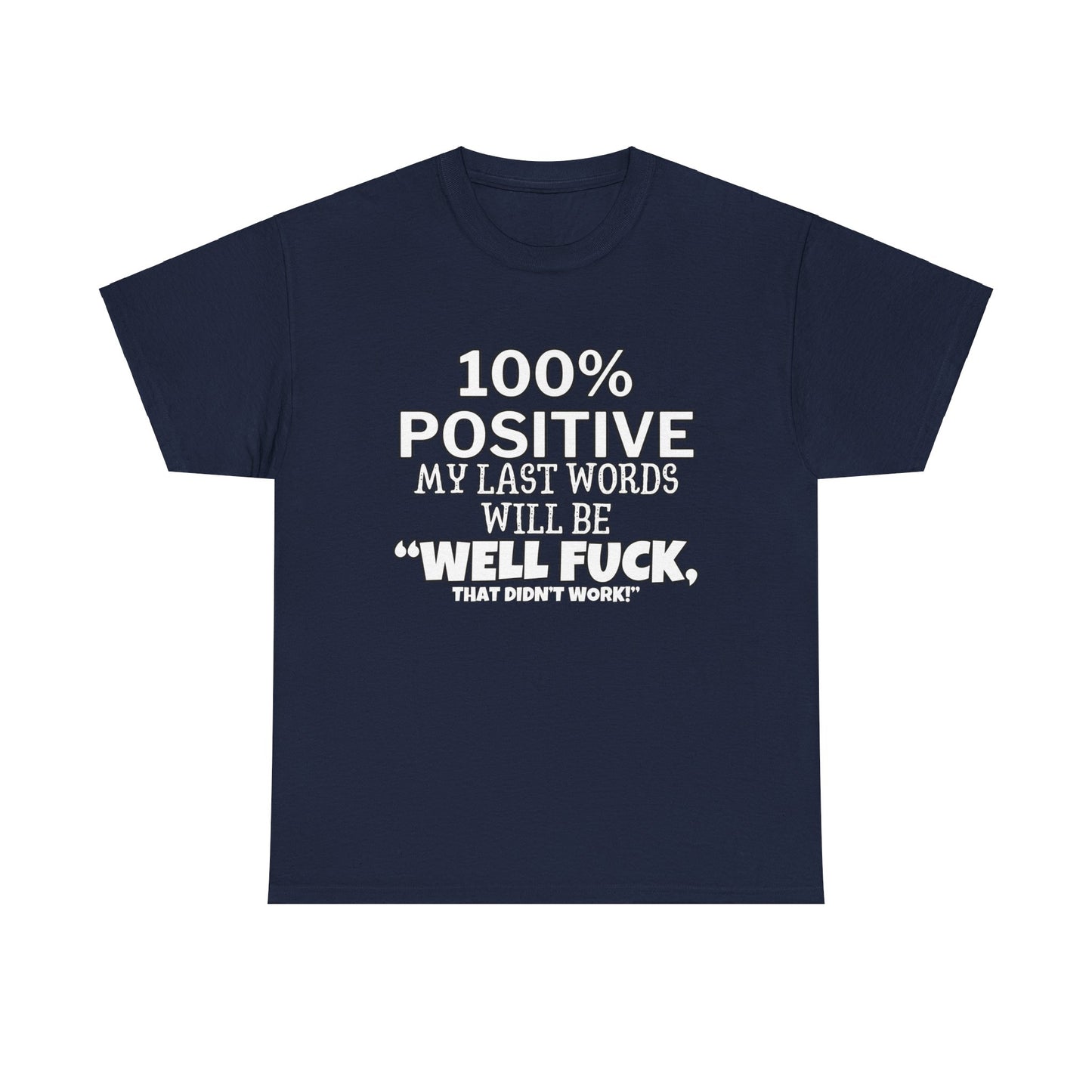 100% Positive Unisex Heavy Cotton Tee