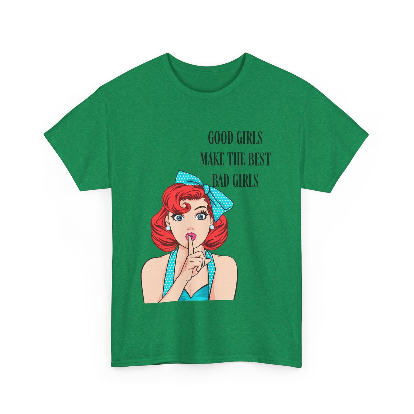 Good Girls Make Unisex Heavy Cotton Tee