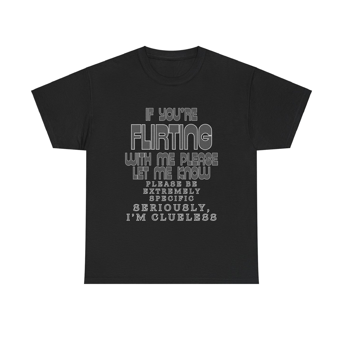 Flirting Unisex Heavy Cotton Tee