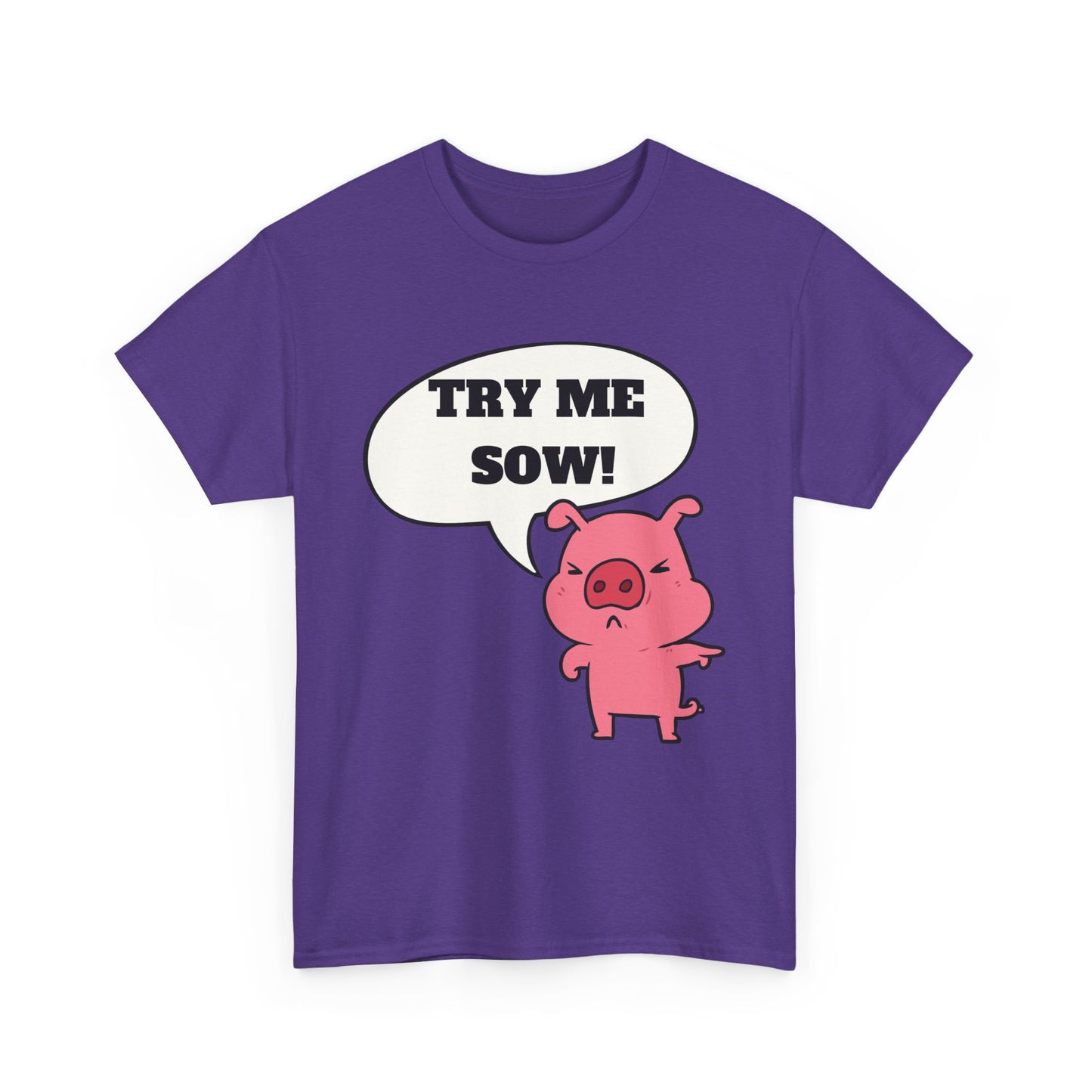 Try Me Sow Unisex Heavy Cotton Tee