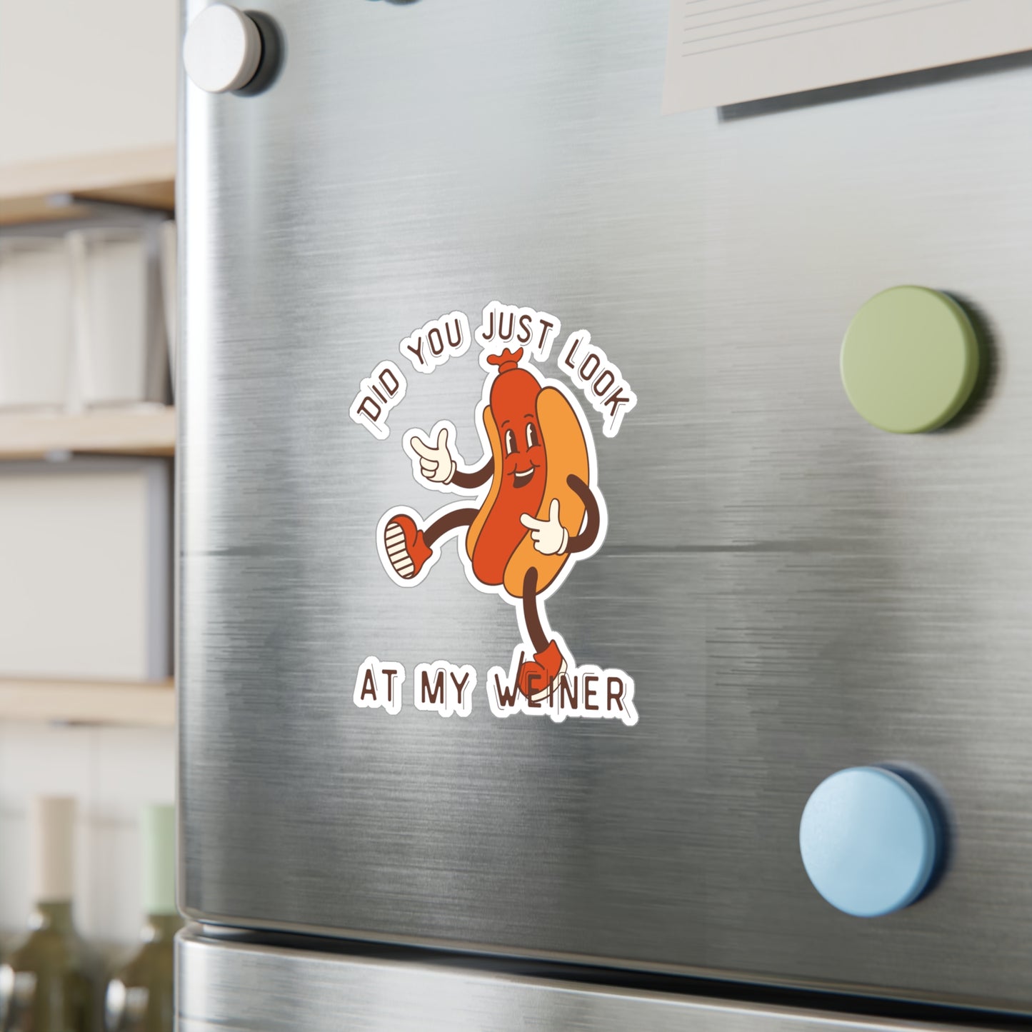 Did You Just Look - Vinyl Decal