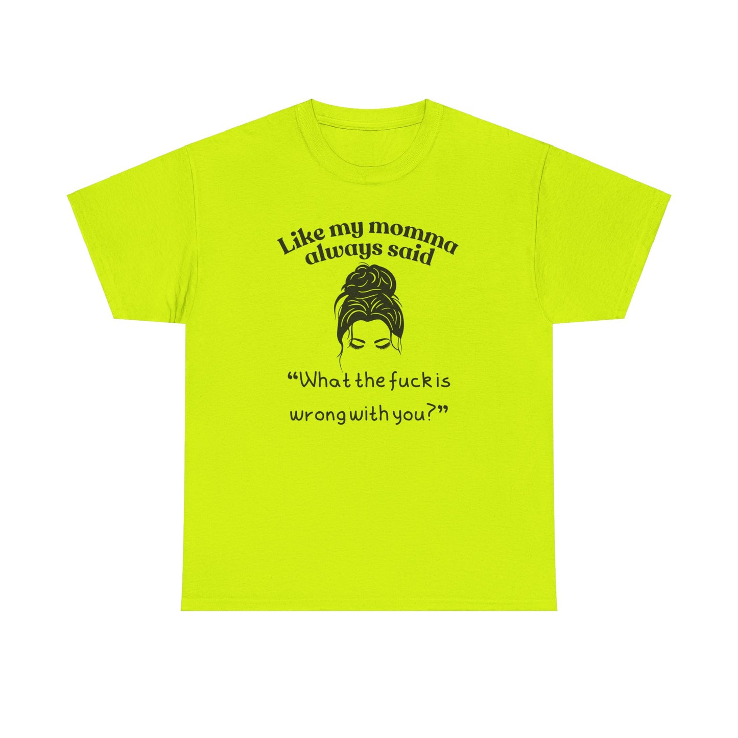 Momma said Unisex Heavy Cotton Tee