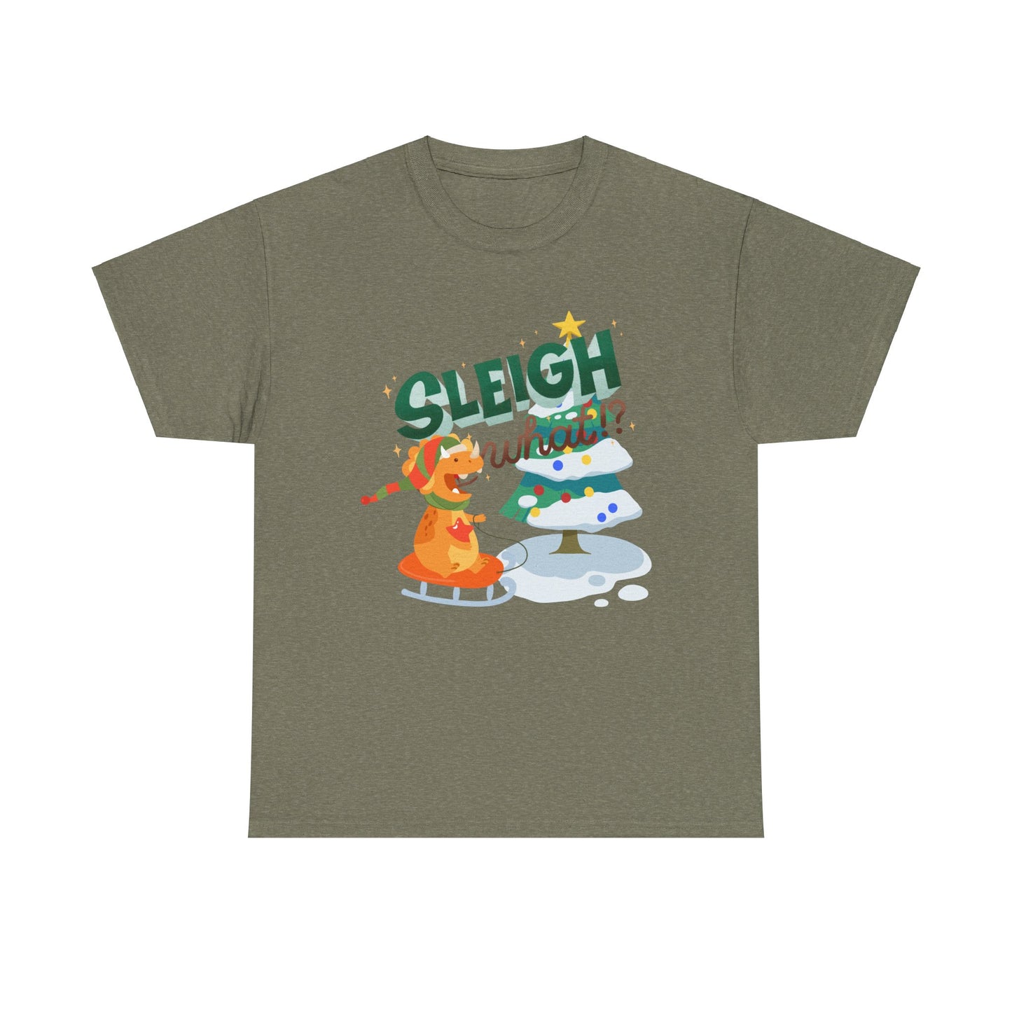Sleigh What Unisex Heavy Cotton Tee