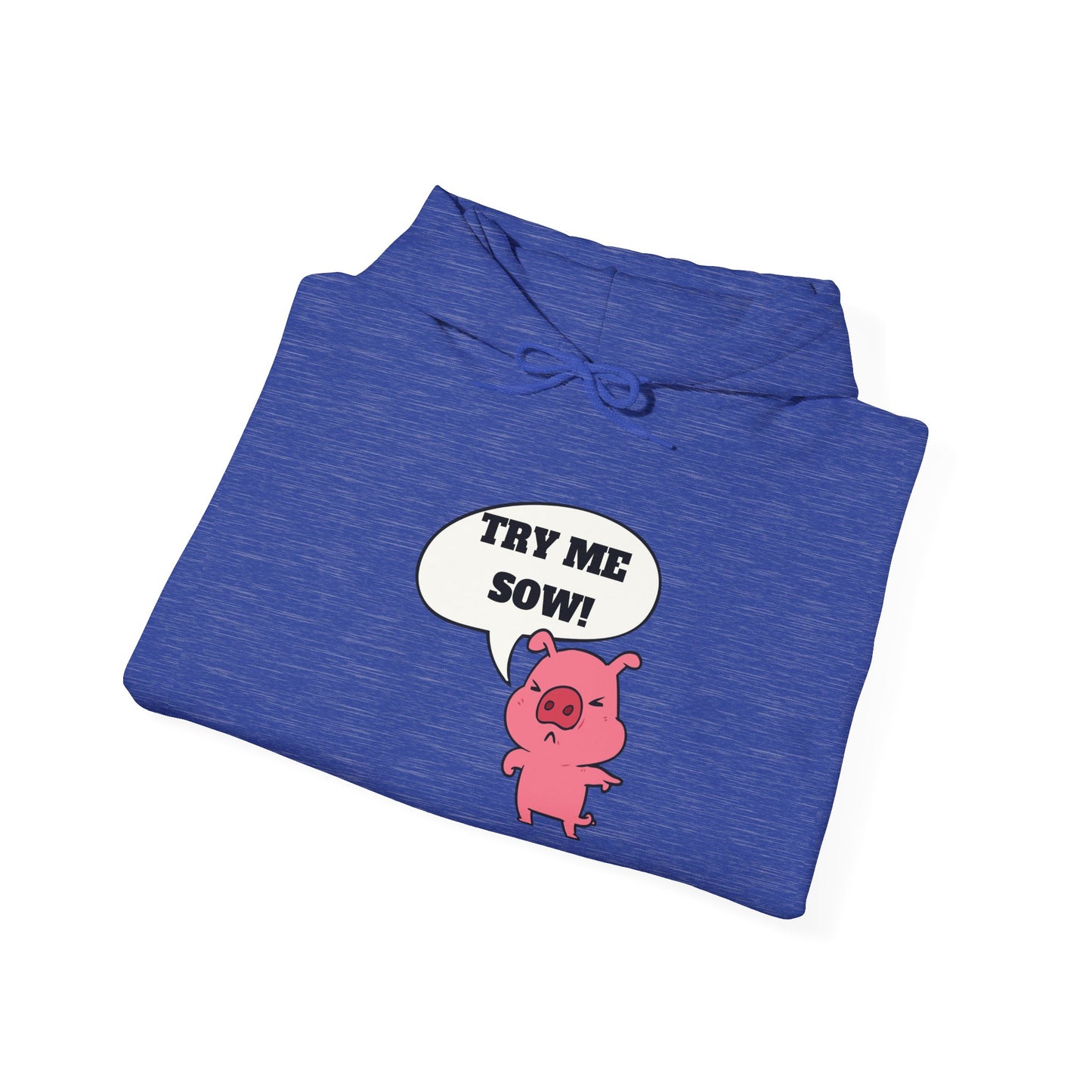 Try Me Sow Unisex Heavy Blend™ Hooded Sweatshirt