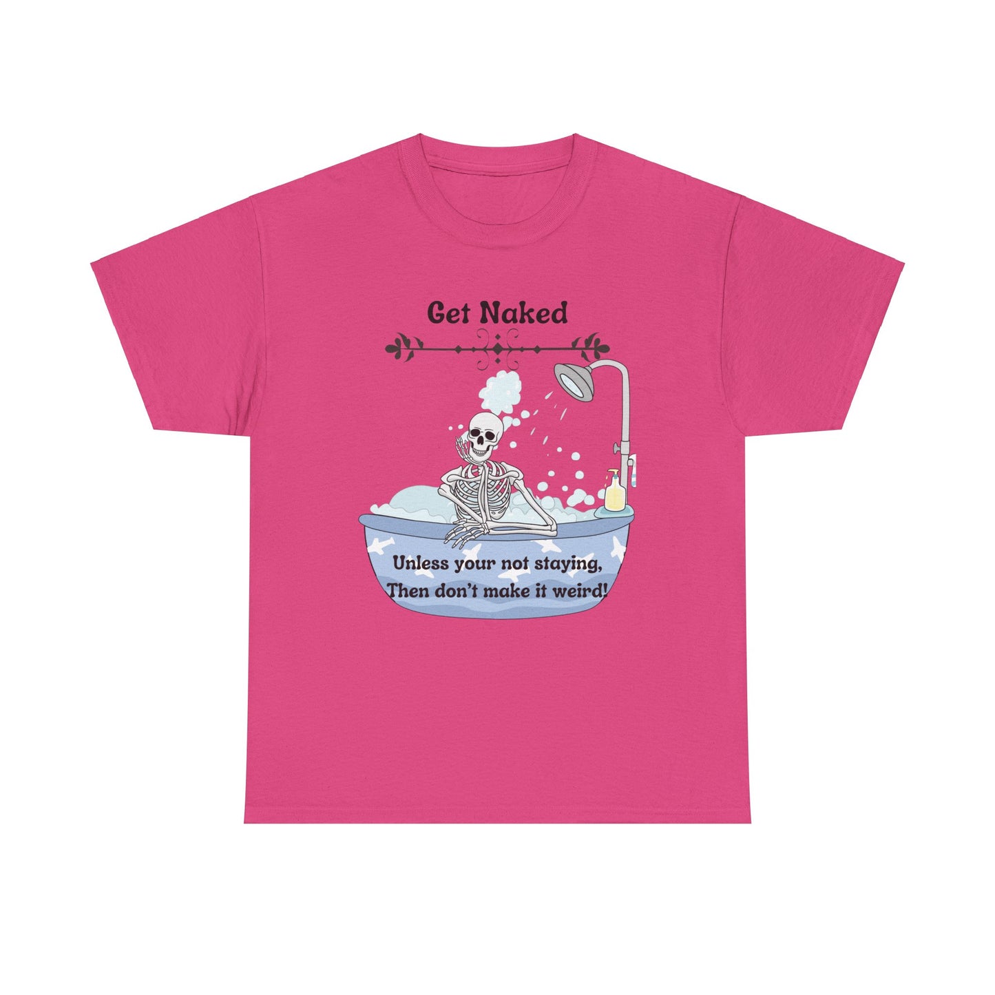 Get Naked Unisex Heavy Cotton Tee