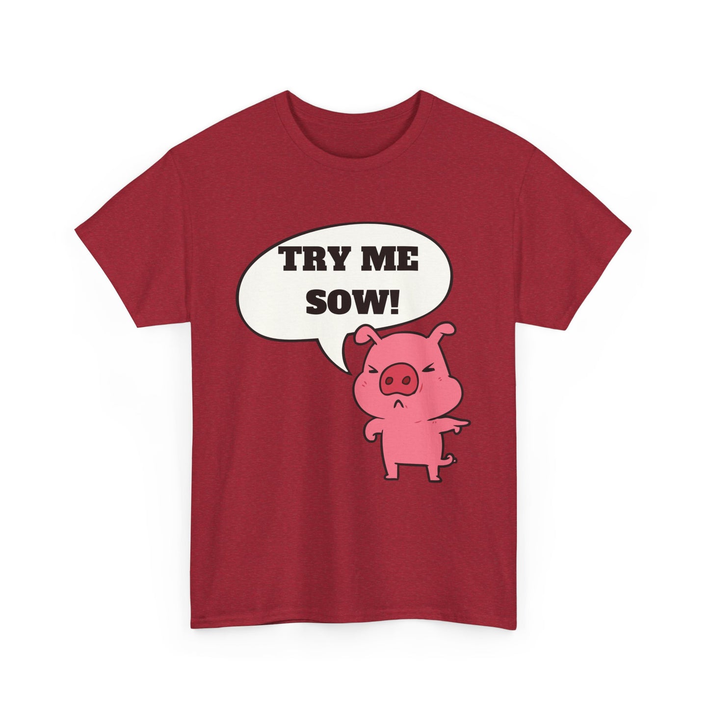 Try Me Sow Unisex Heavy Cotton Tee